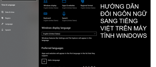 Cách chuyển ngôn ngữ Windows sang tiếng Việt (Windows 10 & 11)
