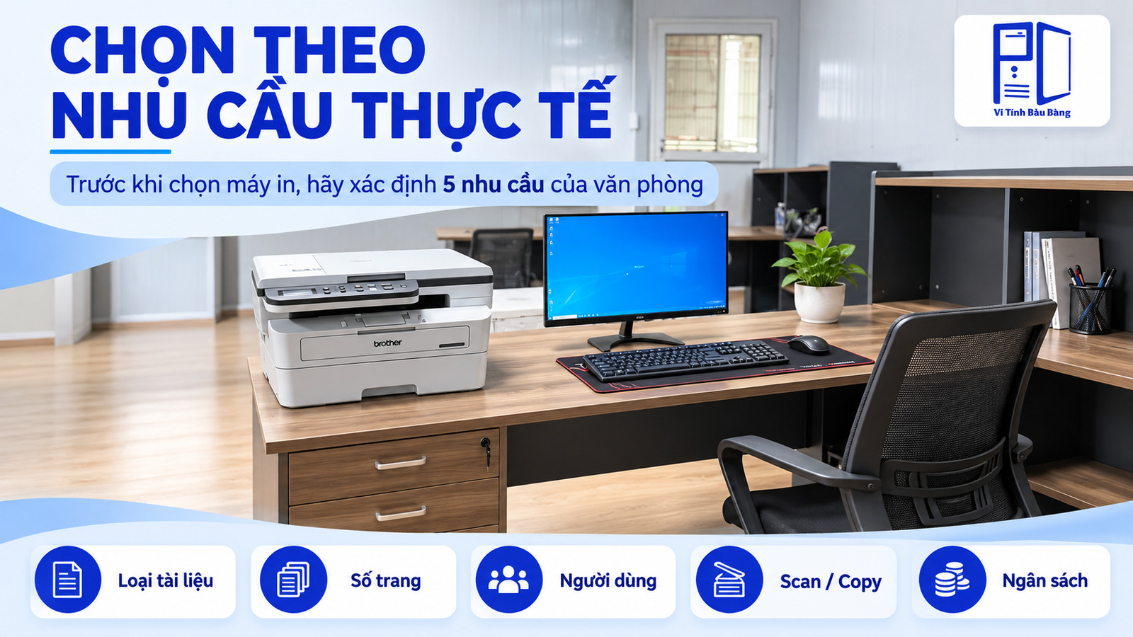 Chọn máy in theo năm nhu cầu của văn phòng