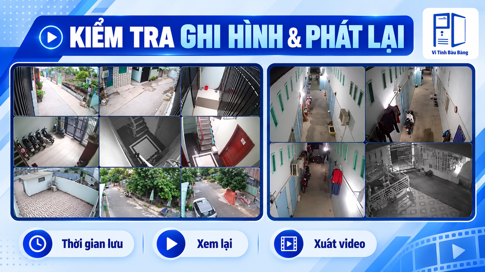 Các góc camera phục vụ kiểm tra ghi hình và phát lại